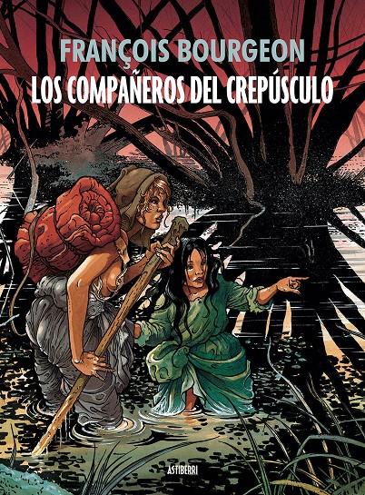 LOS COMPAÑEROS DEL CREPÚSCULO | 9788415685920 | BOURGEON, FRANÇOIS | Galatea Llibres | Librería online de Reus, Tarragona | Comprar libros en catalán y castellano online