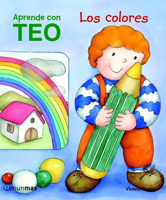 TEO LOS COLORES | 9788408100942 | VIOLETA DENOU | Galatea Llibres | Llibreria online de Reus, Tarragona | Comprar llibres en català i castellà online