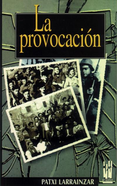 PROVOCACION, LA | 9788481360349 | LARRAINZAR, PATXI | Galatea Llibres | Llibreria online de Reus, Tarragona | Comprar llibres en català i castellà online