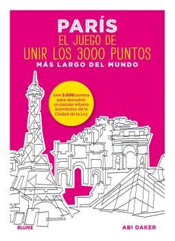 PARÍS. EL JUEGO DE UNIR LOS 3000 PUNTOS MÁS LARGO DEL MUNDO | 9788498019339 | DAKER, ABI | Galatea Llibres | Llibreria online de Reus, Tarragona | Comprar llibres en català i castellà online