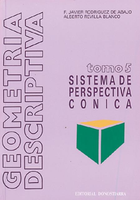 SISTEMA DE PERSPECTIVA CONICA.GEOMETRIA DESCRIPTIVA TOMO 5 | 9788470630507 | RODRIGUEZ DE ABAJO | Galatea Llibres | Llibreria online de Reus, Tarragona | Comprar llibres en català i castellà online