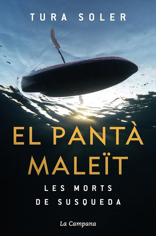 EL PANTÀ MALEÏT | 9788418226212 | SOLER, TURA | Galatea Llibres | Llibreria online de Reus, Tarragona | Comprar llibres en català i castellà online