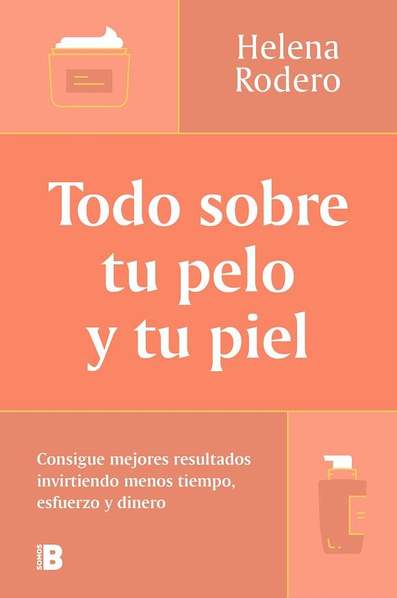 TODO SOBRE TU PELO Y TU PIEL | 9788466678988 | RODERO, HELENA | Galatea Llibres | Llibreria online de Reus, Tarragona | Comprar llibres en català i castellà online