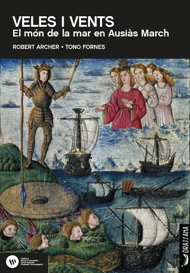 VELES I VENTS. EL MON DE LA MAR EN AUSIAS MARCH | 9788412438390 | ARCHER, ROBERT / FORNES, TONO | Galatea Llibres | Llibreria online de Reus, Tarragona | Comprar llibres en català i castellà online