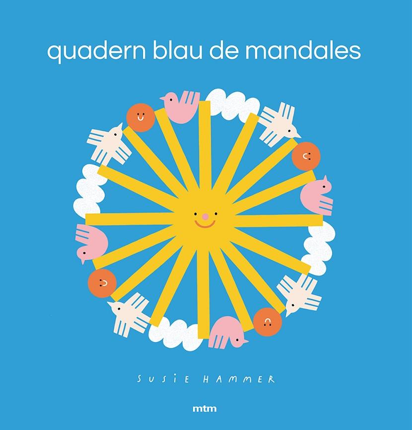 QUADERN BLAU DE MANDALES | 9788417165598 | HAMMER, SUSIE | Galatea Llibres | Llibreria online de Reus, Tarragona | Comprar llibres en català i castellà online