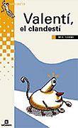 VALENTI, EL CLANDESTI | 9788424695729 | TORRAS, MERI | Galatea Llibres | Llibreria online de Reus, Tarragona | Comprar llibres en català i castellà online