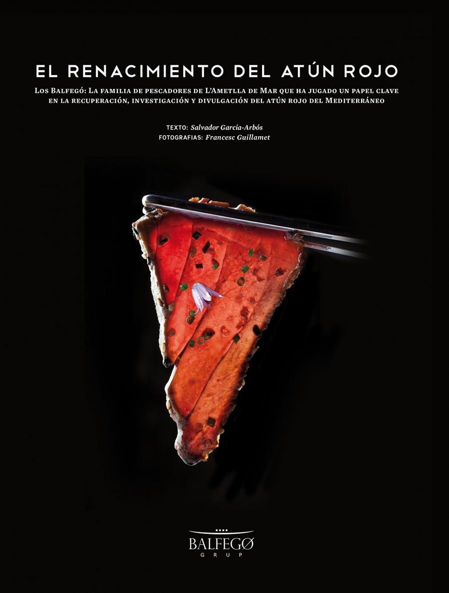 EL RENACIMIENTO DEL ATÚN ROJO | 9788415888383 | GARCÍA-ARBÓS, SALVADOR/FRANCESC GUILLAMET | Galatea Llibres | Librería online de Reus, Tarragona | Comprar libros en catalán y castellano online