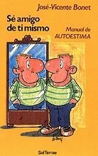 SE AMIGO DE TI MISMO | 9788429311334 | BONET, JOSE VICENTE | Galatea Llibres | Librería online de Reus, Tarragona | Comprar libros en catalán y castellano online