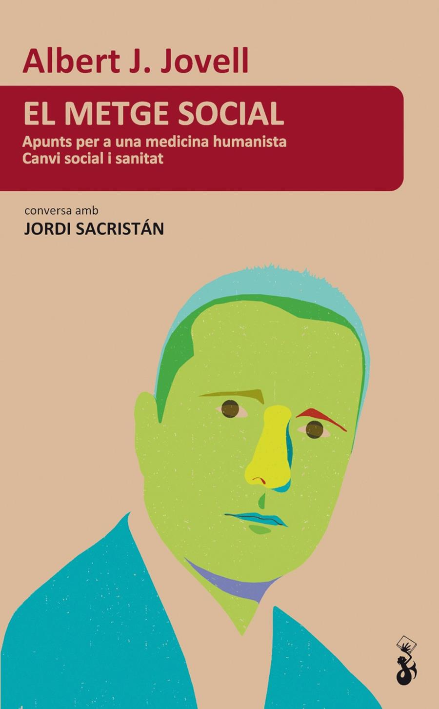 EL METGE SOCIAL | 9788415047780 | JOVELL, ALBERT/SACRSITÁN, JORDI | Galatea Llibres | Llibreria online de Reus, Tarragona | Comprar llibres en català i castellà online