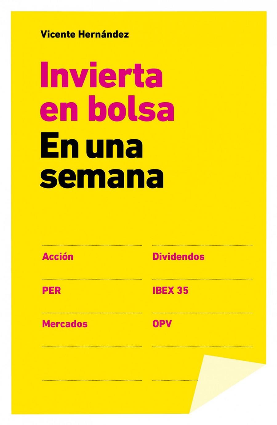 INVERTIR EN BOLSA EN UNA SEMANA | 9788498752656 | HERNÁNDEZ, VICENTE | Galatea Llibres | Llibreria online de Reus, Tarragona | Comprar llibres en català i castellà online