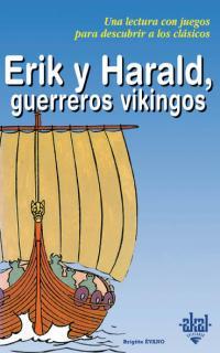 ERIK Y HARALD GUERREROS VIKINGOS | 9788446013266 | EVANO, BRIGITTE | Galatea Llibres | Llibreria online de Reus, Tarragona | Comprar llibres en català i castellà online