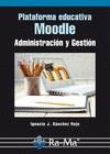 PLATAFORMA EDUCATIVA MOODLE. ADMINISTRACION Y GESTION | 9788478979455 | SÁNCHEZ ROJO, IGNACIO JAVIER | Galatea Llibres | Librería online de Reus, Tarragona | Comprar libros en catalán y castellano online