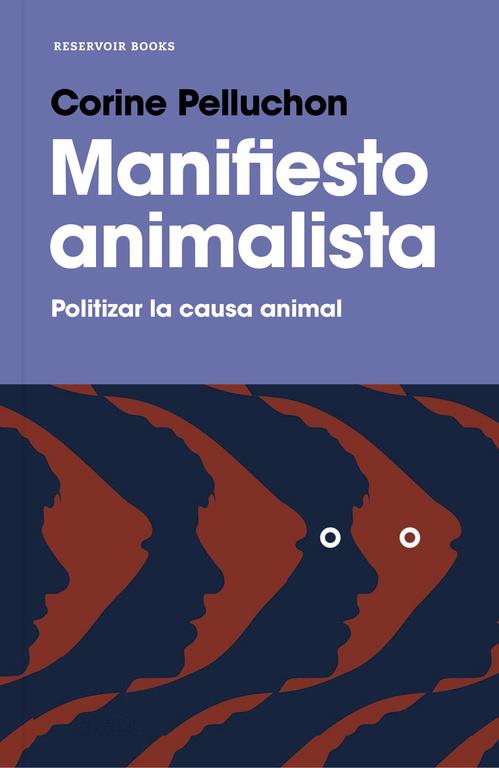 MANIFIESTO ANIMALISTA | 9788417125264 | PELLUCHON, CORINE | Galatea Llibres | Llibreria online de Reus, Tarragona | Comprar llibres en català i castellà online