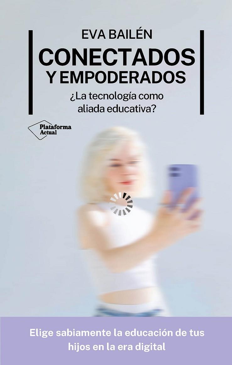 CONECTADOS Y EMPODERADOS | 9788410079281 | BAILÉN, EVA | Galatea Llibres | Llibreria online de Reus, Tarragona | Comprar llibres en català i castellà online