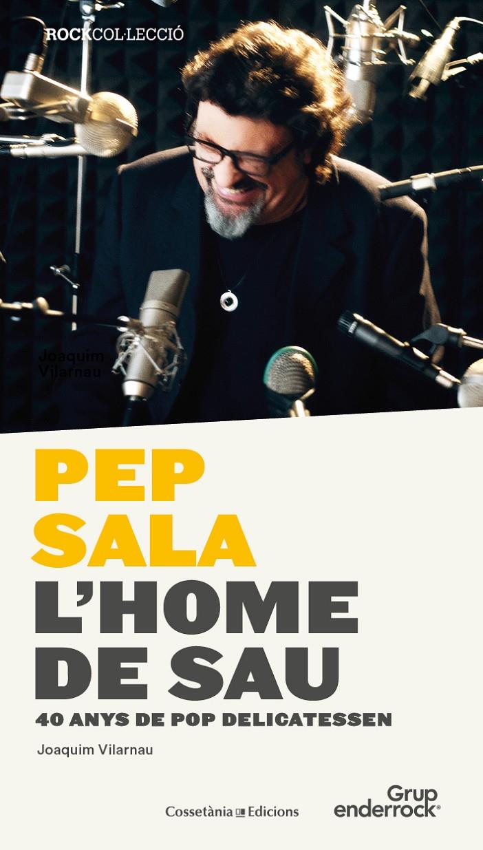 PEP SALA. L'HOME DE SAU | 9788490344842 | VILARNAU I DALMAU, JOAQUIM | Galatea Llibres | Llibreria online de Reus, Tarragona | Comprar llibres en català i castellà online