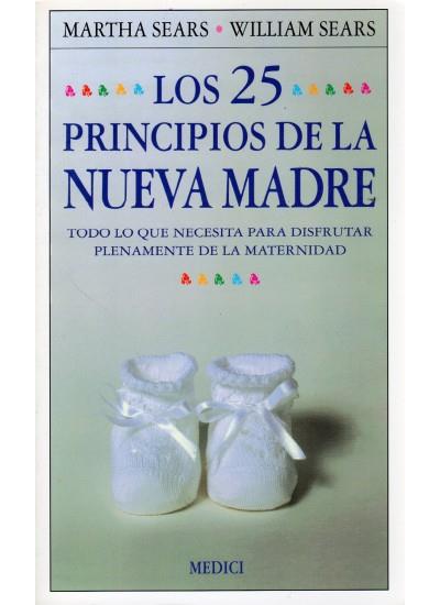 25 PRINCIPIOS DE LA NUEVA MADRE, LOS | 9788486193843 | SEARS, MARTHA | Galatea Llibres | Llibreria online de Reus, Tarragona | Comprar llibres en català i castellà online