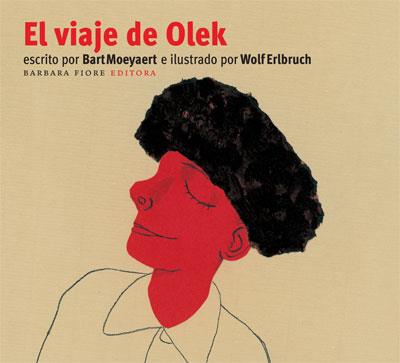 VIAJE DE OLEK, EL | 9788493481179 | MOEYAERT, BART (1964- ) | Galatea Llibres | Librería online de Reus, Tarragona | Comprar libros en catalán y castellano online