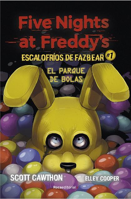 FIVE NIGHTS AT FREDDY'S. ESCALOFRÍOS DE FAZBEAR 1. EL PARQUE DE BOLAS | 9788418557804 | CAWHTON, SCOTT/COOPER, ELLEY | Galatea Llibres | Llibreria online de Reus, Tarragona | Comprar llibres en català i castellà online