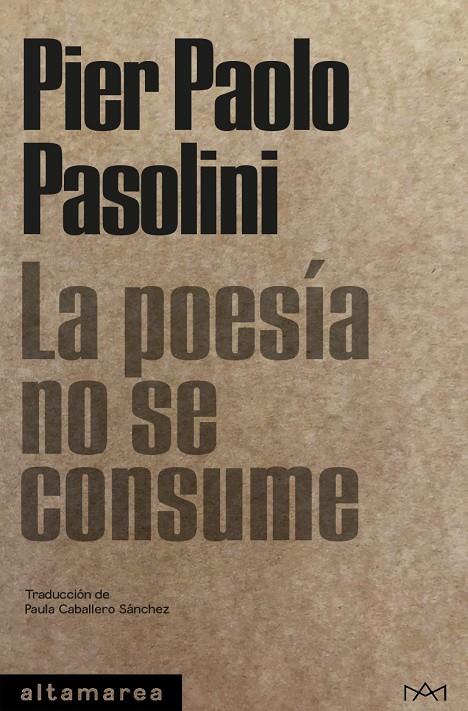 LA POESÍA NO SE CONSUME | 9788418481666 | PASOLINI, PIER PAOLO | Galatea Llibres | Librería online de Reus, Tarragona | Comprar libros en catalán y castellano online