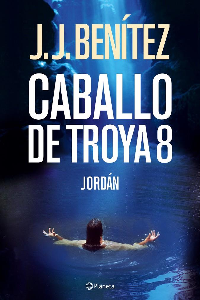 CABALLO DE TROYA 8. JORDAN | 9788408068501 | BENITEZ, J.J. | Galatea Llibres | Llibreria online de Reus, Tarragona | Comprar llibres en català i castellà online