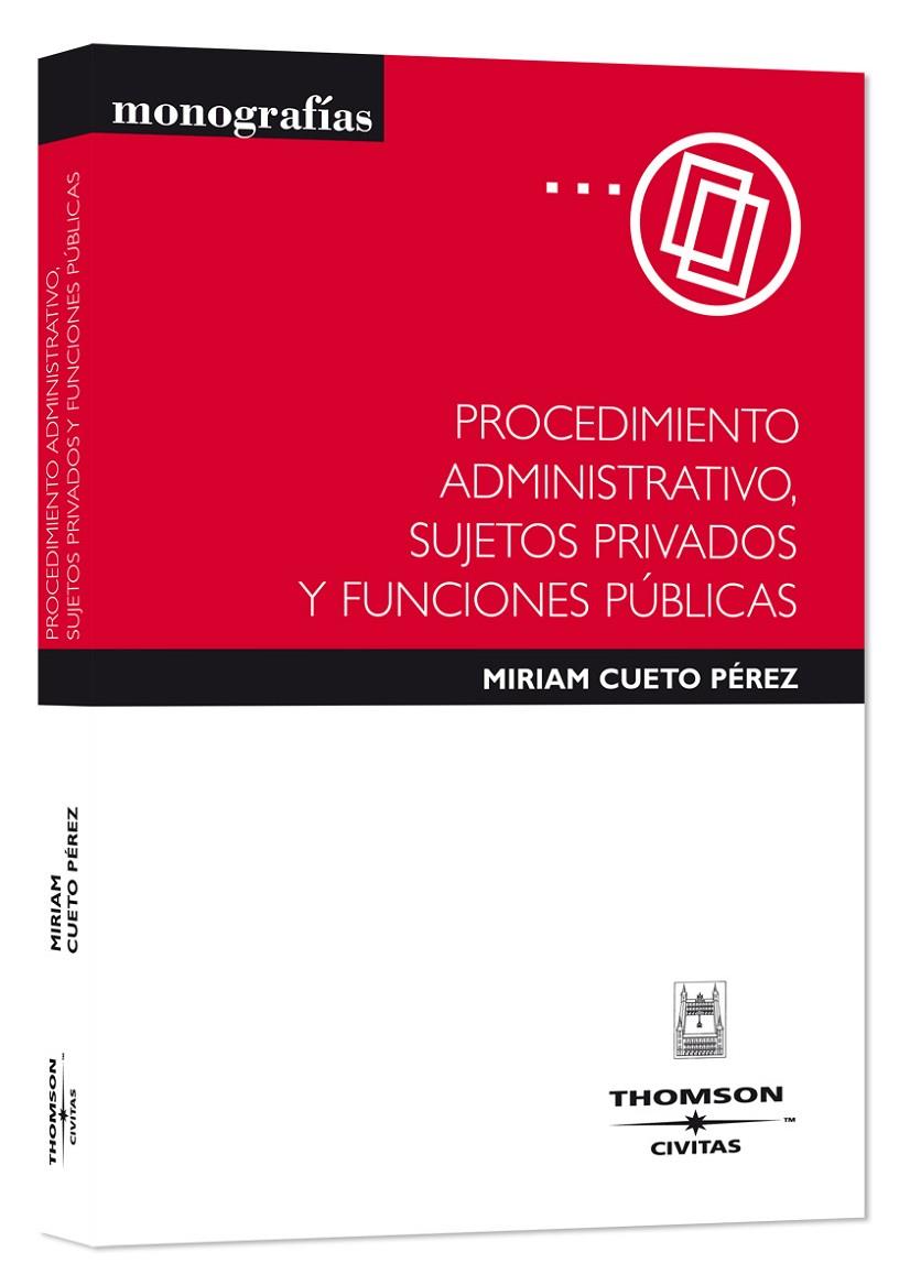 PROCEDIMIENTO ADMINISTRATIVO, SUJETOS PRIVADOS Y FUNCIONES P | 9788447029457 | CUETO PEREZ, MIRIAM | Galatea Llibres | Llibreria online de Reus, Tarragona | Comprar llibres en català i castellà online