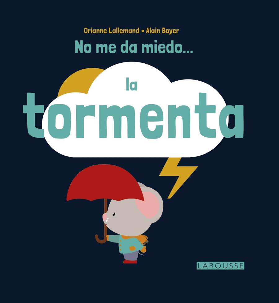 NO ME DA MIEDO... LA TORMENTA | 9788416368617 | LALLEMAND, ORIANNE | Galatea Llibres | Llibreria online de Reus, Tarragona | Comprar llibres en català i castellà online