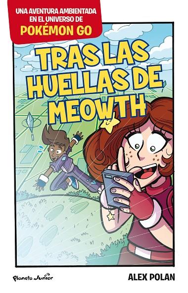 POKÉMON GO. TRAS LAS HUELLAS DE MEOWTH | 9788408165231 | POLAN, ALEX | Galatea Llibres | Llibreria online de Reus, Tarragona | Comprar llibres en català i castellà online