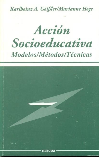 ACCION SOCIOEDUCATIVA.MODELOS;METODOS;TECNICAS | 9788427711891 | GEIBLER, KARLHEINS | Galatea Llibres | Llibreria online de Reus, Tarragona | Comprar llibres en català i castellà online