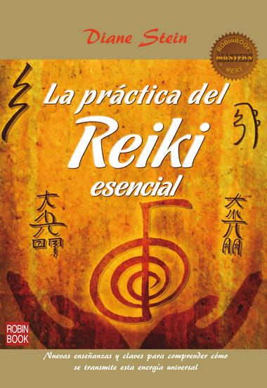 LA PRACTICA DEL REIKI ESENCIAL | 9788499172958 | STEIN, DIANE | Galatea Llibres | Llibreria online de Reus, Tarragona | Comprar llibres en català i castellà online