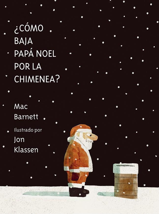 COMO BAJA PAPA NOEL POR LA CHIMENEA? | 9788419607539 | BARNETT, MAC | Galatea Llibres | Llibreria online de Reus, Tarragona | Comprar llibres en català i castellà online