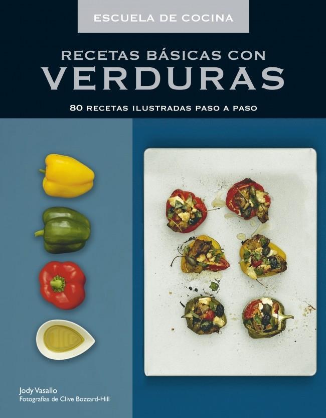 RECETAS BÁSICAS CON VERDURAS (ESCUELA DE COCINA) | 9788425345487 | VASSALLO, JODY | Galatea Llibres | Llibreria online de Reus, Tarragona | Comprar llibres en català i castellà online