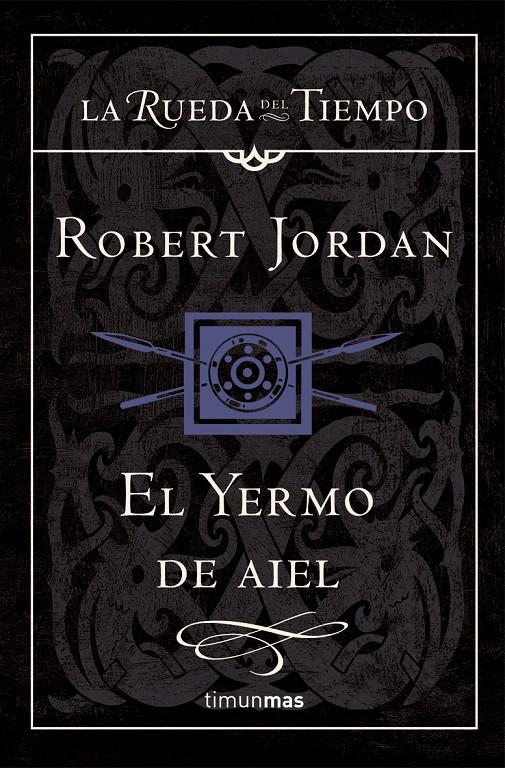 RUEDA DEL TIEMPO. EL YERMO DE AIEL 8 (TAPA DURA) | 9788448034542 | JORDAN, ROBERT | Galatea Llibres | Llibreria online de Reus, Tarragona | Comprar llibres en català i castellà online