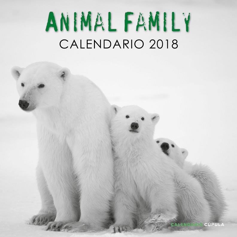 CALENDARIO ANIMAL FAMILY 2018 | 9788448023584 | AA. VV. | Galatea Llibres | Llibreria online de Reus, Tarragona | Comprar llibres en català i castellà online