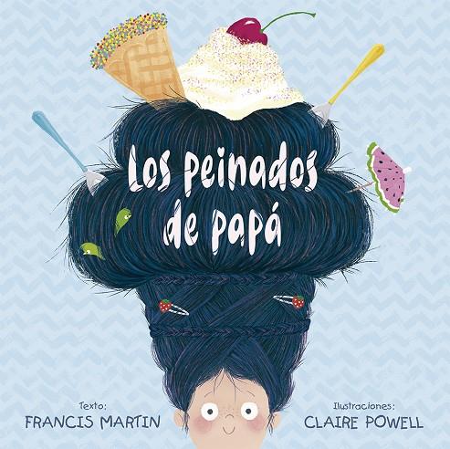 LOS PEINADOS DE PAPÁ | 9788491452553 | MARTIN, FRANCIS | Galatea Llibres | Llibreria online de Reus, Tarragona | Comprar llibres en català i castellà online