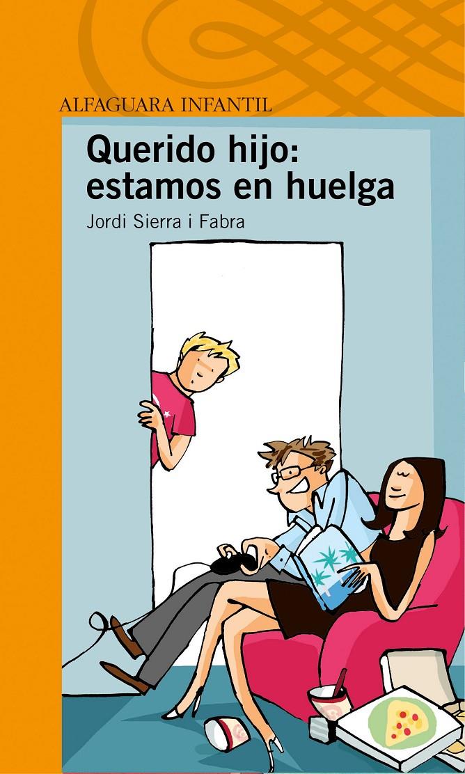 QUERIDO HIJO: ESTAMOS EN HUELGA | 9788420411354 | SIERRA I FABRA, JORDI | Galatea Llibres | Librería online de Reus, Tarragona | Comprar libros en catalán y castellano online