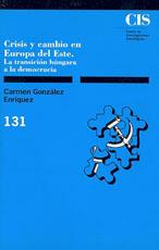 CRISIS Y CAMBIO EN EUROPA DEL ESTE | 9788474761832 | GONZÁLEZ ENRÍQUEZ, CARMEN | Galatea Llibres | Llibreria online de Reus, Tarragona | Comprar llibres en català i castellà online