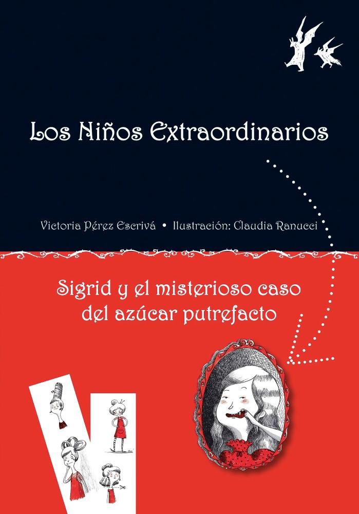 SIGRID Y EL MISTERIOSO CASO DEL AZUCAR PUTREFACTO | 9788479428341 | PEREZ ESCRIVA | Galatea Llibres | Llibreria online de Reus, Tarragona | Comprar llibres en català i castellà online