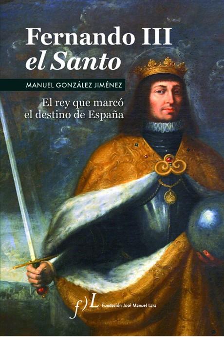 FERNANDO III EL SANTO. (2 ED) | 9788496824928 | GONZALEZ JIMENEZ, MANUEL | Galatea Llibres | Llibreria online de Reus, Tarragona | Comprar llibres en català i castellà online