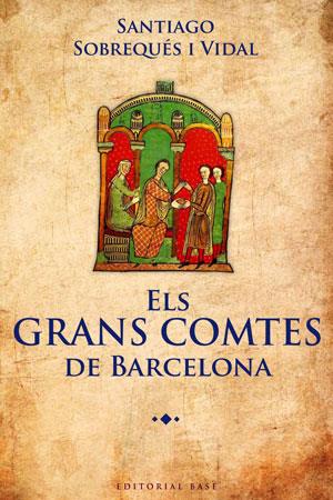 GRANS COMTES DE BARCELONA | 9788415267362 | SOBREQUES, SANTIAGO | Galatea Llibres | Librería online de Reus, Tarragona | Comprar libros en catalán y castellano online