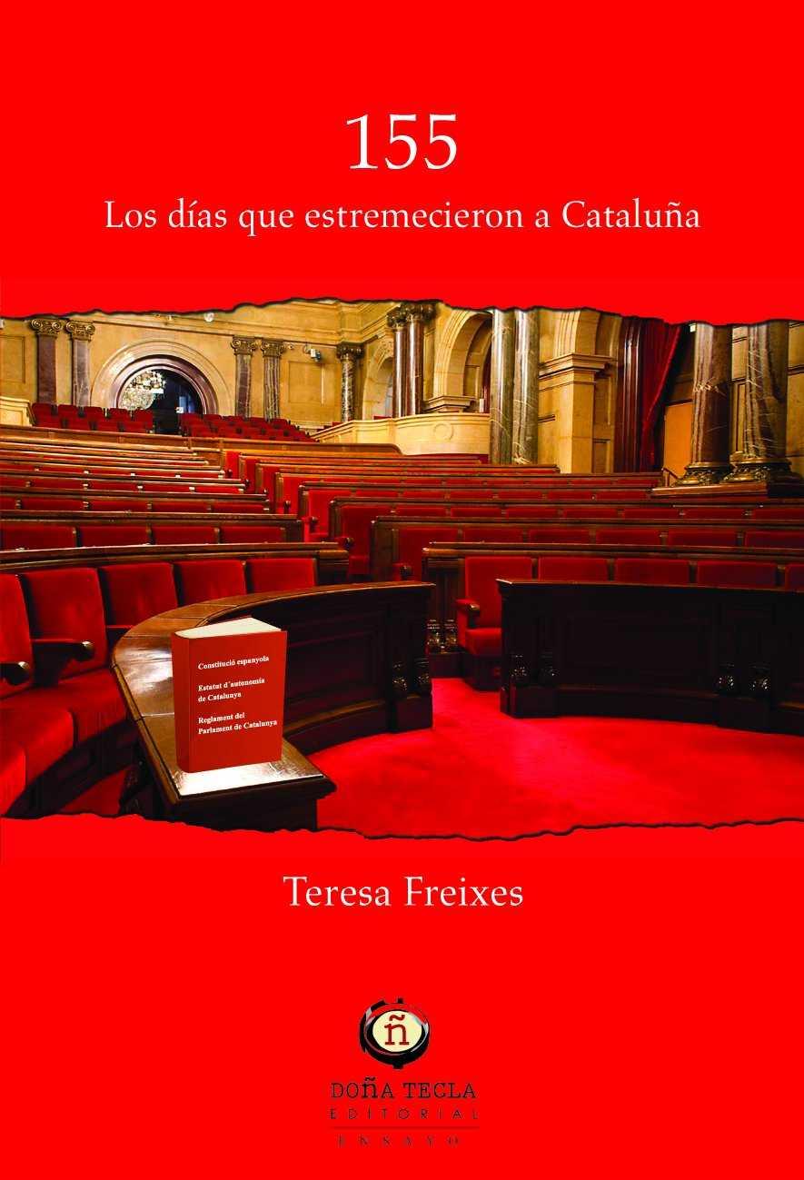 155 LOS DÍAS QUE ESTREMECIERON A CATALUÑA | 9788494618598 | FREIXES, TERESA | Galatea Llibres | Llibreria online de Reus, Tarragona | Comprar llibres en català i castellà online