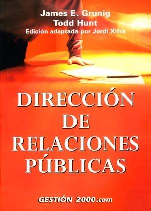 DIRECCION DE RELACIONES PUBLICAS | 9788480889483 | GRUNIG, JAMES E. | Galatea Llibres | Llibreria online de Reus, Tarragona | Comprar llibres en català i castellà online