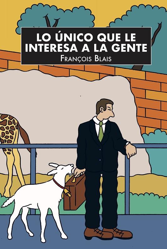 LO ÚNICO QUE LE INTERESA A LA GENTE | 9788418690389 | BLAIS, FRANÇOIS | Galatea Llibres | Llibreria online de Reus, Tarragona | Comprar llibres en català i castellà online