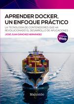 APRENDER DOCKER, UN ENFOQUE PRÁCTICO | 9788426731944 | SANCHEZ HERNANDEZ, JOSE JUAN | Galatea Llibres | Llibreria online de Reus, Tarragona | Comprar llibres en català i castellà online