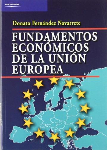 FUNDAMENTOS ECONOMICOS DE LA UNION EUROPEA | 9788497325684 | FERNANDEZ NAVARRETE, DONATO | Galatea Llibres | Llibreria online de Reus, Tarragona | Comprar llibres en català i castellà online