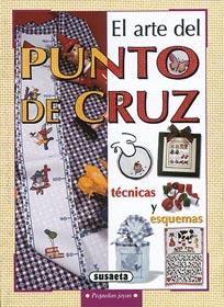 PUNTO DE CRUZ, EL ARTE DEL | 9788430595075 | SUSAETA, EQUIPO | Galatea Llibres | Librería online de Reus, Tarragona | Comprar libros en catalán y castellano online