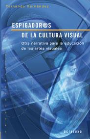 ESPIGADOR@S DE LA CULTURA VISUAL | 9788480638876 | HERNANDEZ, FERNANDO | Galatea Llibres | Librería online de Reus, Tarragona | Comprar libros en catalán y castellano online