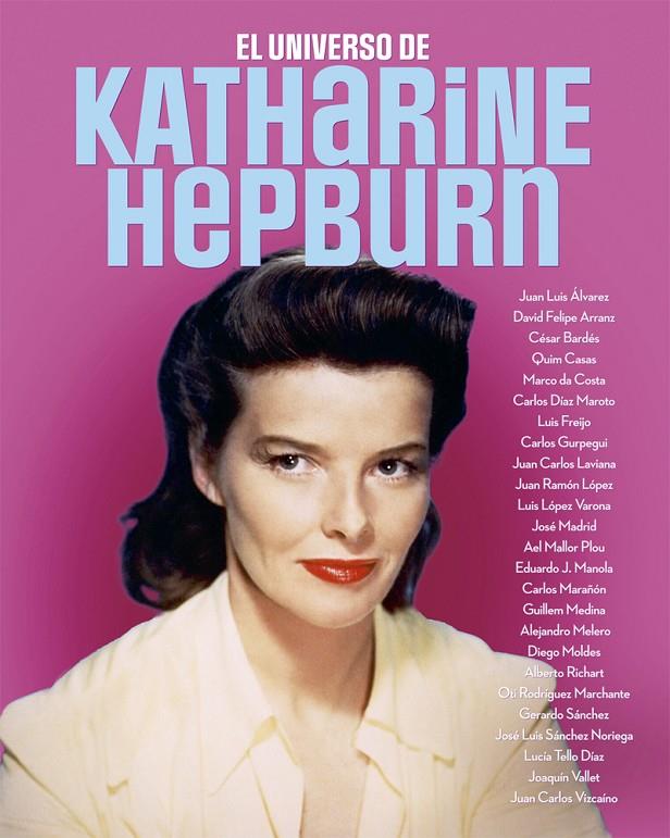 EL UNIVERSO DE KATHARINE HEPBURN | 9788418181658 | CASAS, QUIM / MADRID, JOSÉ / MELERO SALVADOR, ALEJANDRO / TELLO DÍAZ, LUCÍA | Galatea Llibres | Llibreria online de Reus, Tarragona | Comprar llibres en català i castellà online