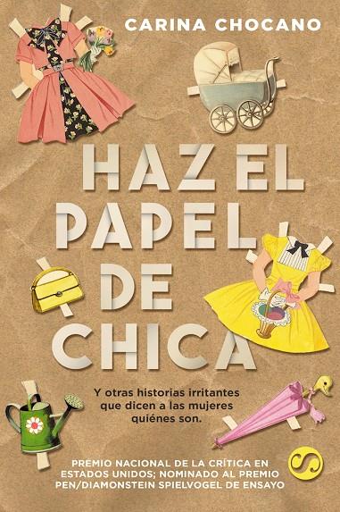 HAZ EL PAPEL DE CHICA, Y OTRAS HISTORIAS IRRITANTES QUE DICEN A LAS MUJERES QUIÉ | 9788494598890 | CHOCANO, CARINA | Galatea Llibres | Llibreria online de Reus, Tarragona | Comprar llibres en català i castellà online