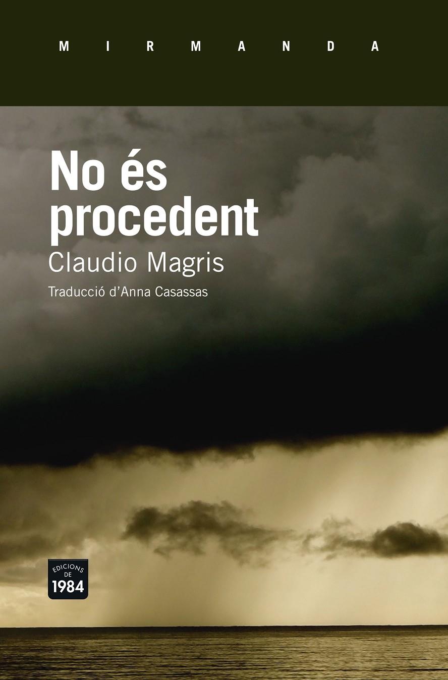 NO ÉS PROCEDENT | 9788415835790 | MAGRIS, CLAUDIO | Galatea Llibres | Llibreria online de Reus, Tarragona | Comprar llibres en català i castellà online