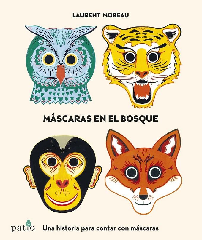 MÁSCARAS EN EL BOSQUE | 9788416429745 | MOREAU, LAURENT | Galatea Llibres | Llibreria online de Reus, Tarragona | Comprar llibres en català i castellà online